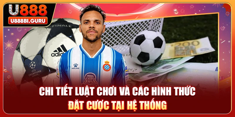Chi tiết luật chơi và các hình thức đặt cược tại hệ thống